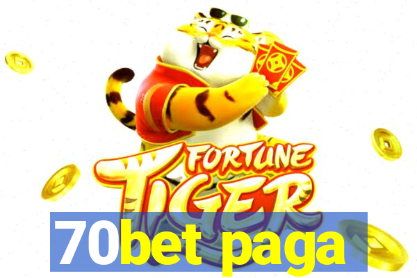 70bet paga